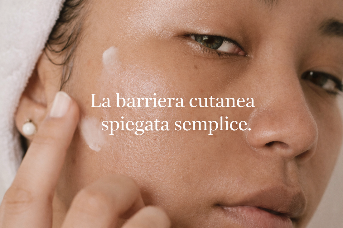La barriera cutanea: cos’è davvero (e perché la tua pelle tira dopo la detersione)